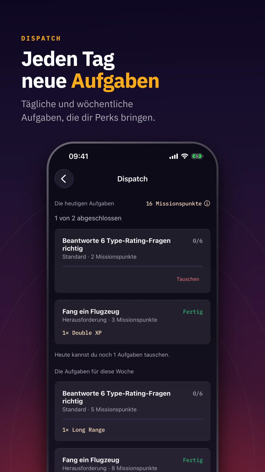 Jeden Tag neue Aufgaben — Tägliche und wöchentliche Aufgaben, die dir Perks bringen.